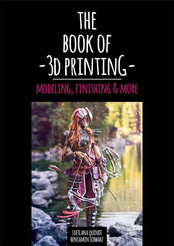 The Book of 3D printing - modeling, finishing & more
